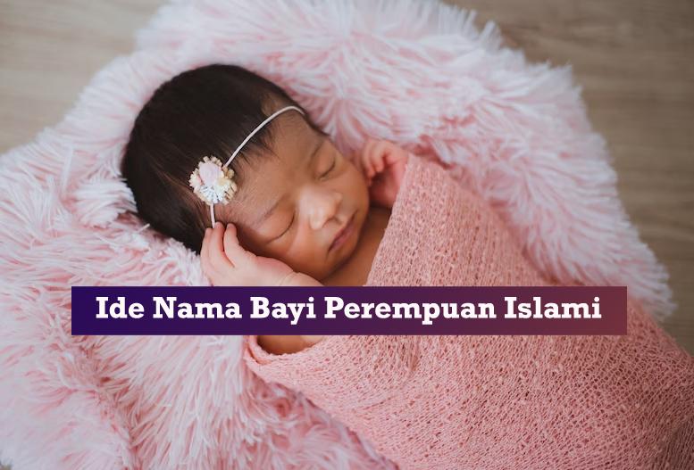 ide nama bayi perempuan islami