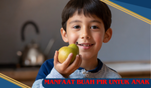 manfaat buah pir untuk anak