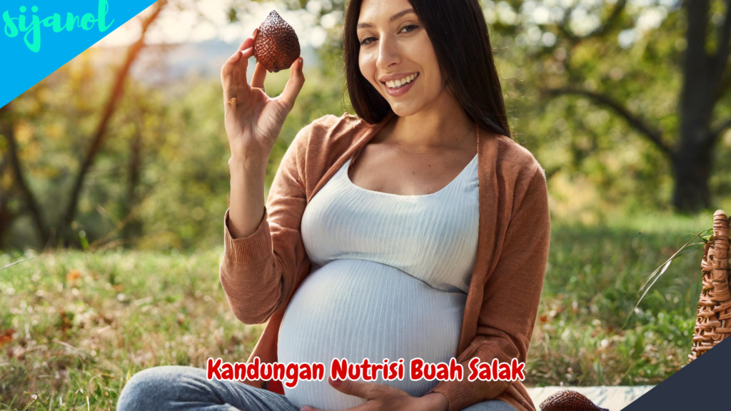 manfaat buah salak untuk ibu hamil 2