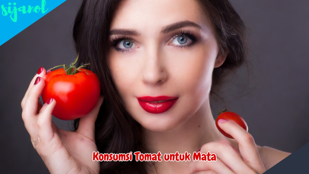 Manfaat Tomat untuk Mata 4