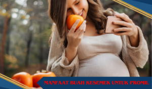 manfaat buah kesemek untuk promil