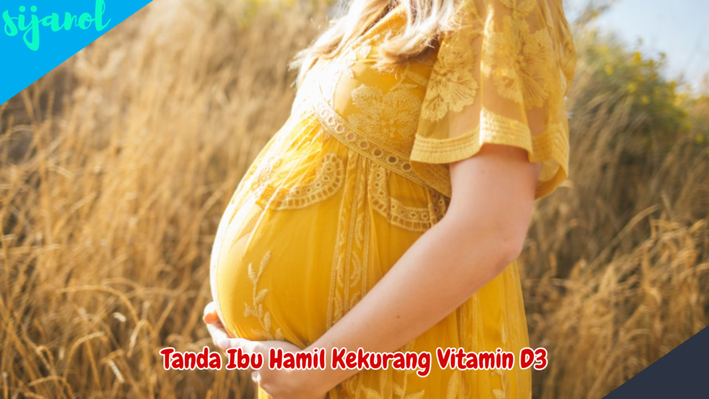 manfaat vitamin d3 untuk ibu hamil 3