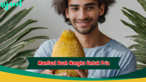 manfaat buah nangka untuk pria