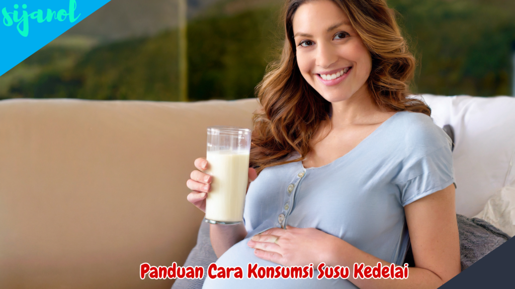 Manfaat Susu Kedelai untuk Ibu Hamil 4