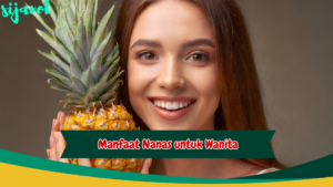 Manfaat Nanas untuk Wanita