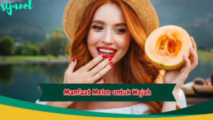 Manfaat Melon untuk Wajah