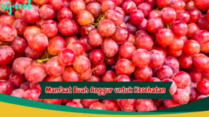 Manfaat Buah Anggur untuk Kesehatan