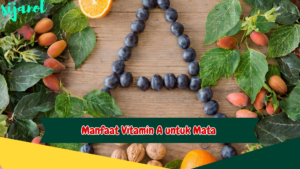 Manfaat Vitamin A untuk Mata