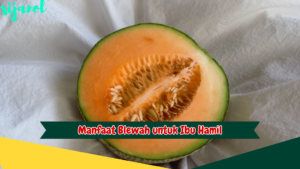 Manfaat Blewah untuk Ibu Hamil