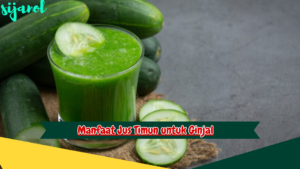 Manfaat Jus Timun untuk Ginjal