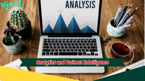 Analytics and Business Intelligence