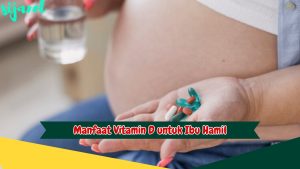 Manfaat Vitamin D untuk Ibu Hamil