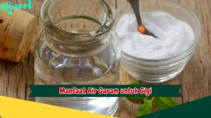 Manfaat Air Garam untuk Gigi