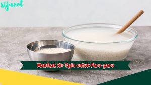 Manfaat Air Tajin untuk Paru-Paru